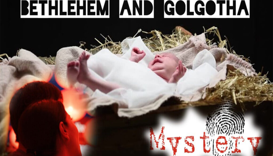 Bethlehem and Golgotha